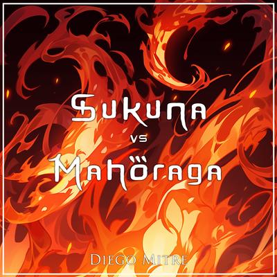Sukuna vs Mahoraga (from "Jujutsu Kaisen") (Cover) By Diego Mitre's cover