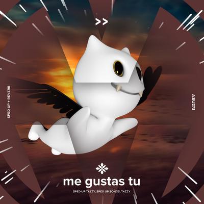 me gustas tu - sped up + reverb By sped up + reverb tazzy, sad songs, Tazzy's cover