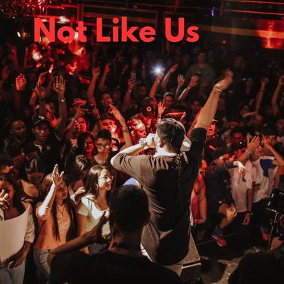 Not Like Us's cover