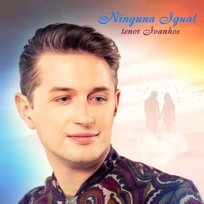 Ninguna Igual (Omniks Remix) By tenor Ivanhoe's cover