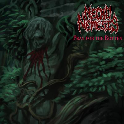 Pray For The Rotten By Necronemesis's cover