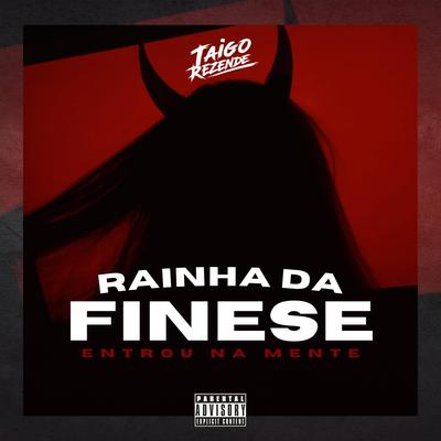 ENTROU NA MENTE, RAINHA DA FINESE's cover