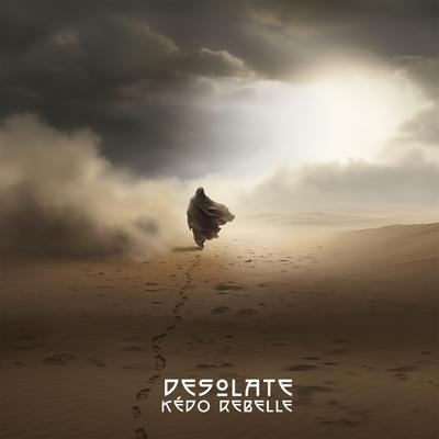 Desolate By Kédo Rebelle's cover