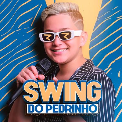 SWING DO PEDRINHO's cover