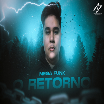 MEGA FUNK - O RETORNO (DJ CARLOS SC)'s cover