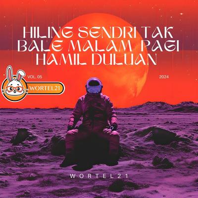 HILING SENDRI TAK BALE MALAM PAGI HAMIL DULUAN (Remix)'s cover