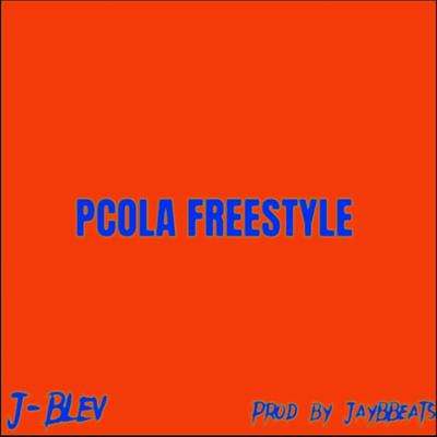 PCola Freestyle By J-Blev's cover