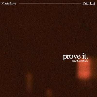 prove it By Faith Lofi, Marie Love's cover