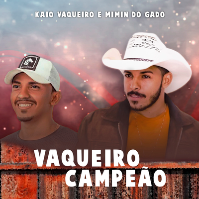 Vaqueiro Campeão By Kaio Vaqueiro, Mimin do Gado's cover