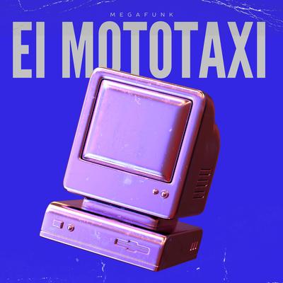 Mega Ei Mototaxi By Fabinho Souza DJ's cover