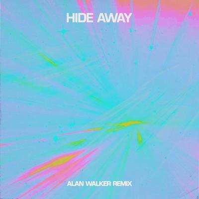 Hide Away (Alan Walker Remix) By Daya, Alan Walker's cover