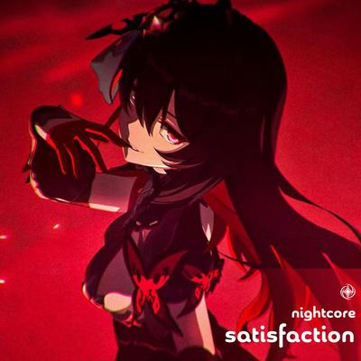 Satisfaction - Nightcore's cover