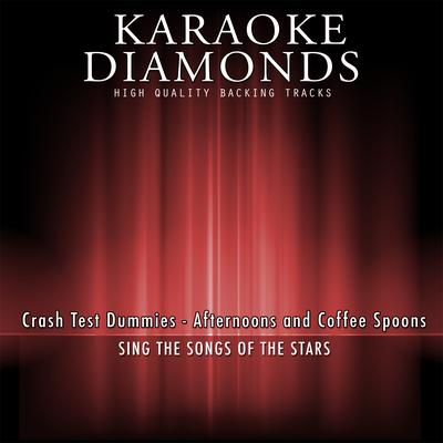 Afternoons and Coffee Spoons (Karaoke Version) [Originally Performed By Crash Test Dummies]'s cover