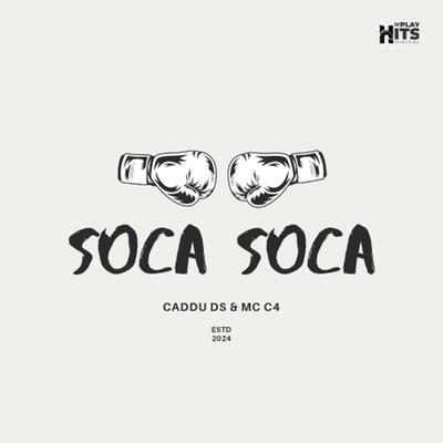 Soca Soca By CADDU DS, MC C4's cover