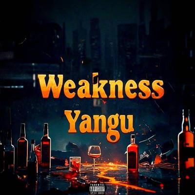 Weakness Yangu's cover