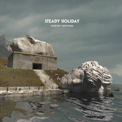 Nobody's Watching By Steady Holiday's cover