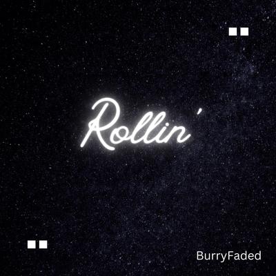 Rollin' By BurryFaded's cover