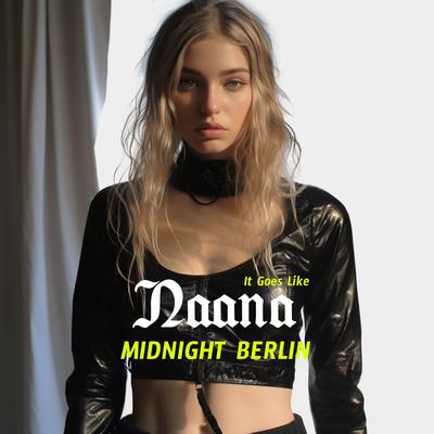 (It Goes Like) Nanana By midnight Berlin, Meric Again's cover