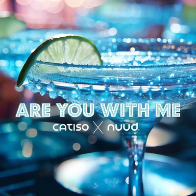 Are You With Me By Catiso, Nuud's cover