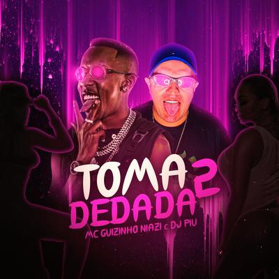 Toma Dedada 2 By Mc guizinho niazi's cover