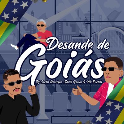Desande de Goias By Dj Carlos Henrique, Décio Gomes, MC Portella's cover