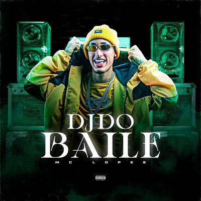 Dj do Baile By Mc Lopes's cover