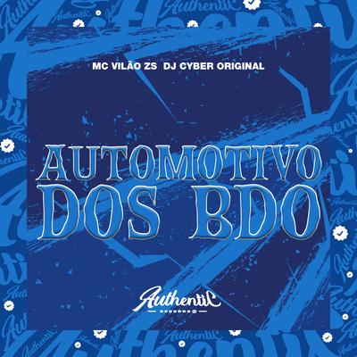Automotivo dos Bdo By MC VILÃO ZS, DJ Cyber Original's cover