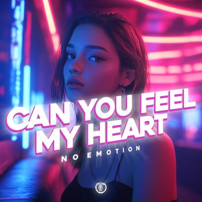 Can You Feel My Heart (Hard Techno Version) By No Emotion's cover