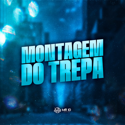 MONTAGEM DO TREPA's cover