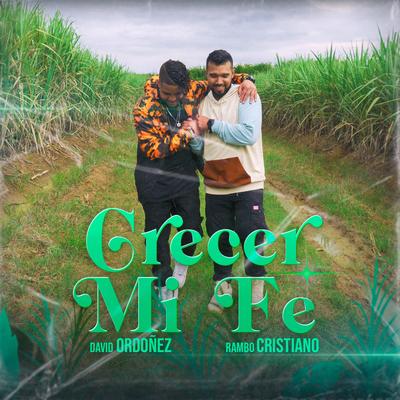 Crecer Mi Fe By David Ordoñez, Rambo Cristiano's cover