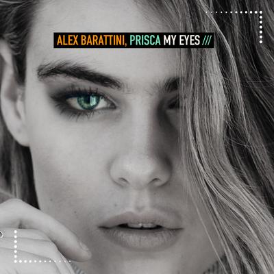My Eyes (Tropical Edit) By Alex Barattini, Prisca's cover