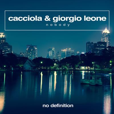 Nobody (Extended Mix) By Giorgio Leone (IT), Cacciola's cover