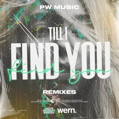 Till I Find You (RAZZ Remix) By PW Music's cover