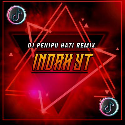 DJ PENIPU HATI REMIX FULL BASS's cover