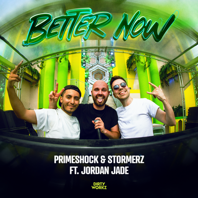 Better Now By Primeshock, Stormerz, Jordan Jade's cover