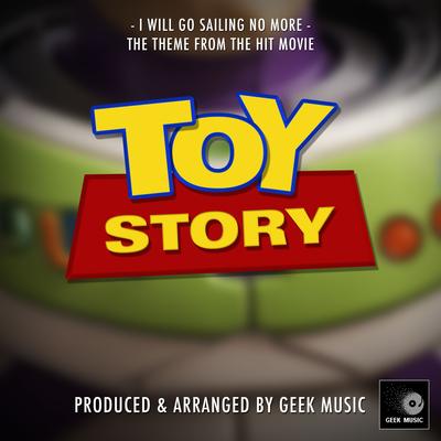 I Will Go Sailing No More (From "Toy Story")'s cover