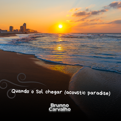 Quando o Sol Chegar (Instrumental-Acoustic Paradise) (Acústico)'s cover