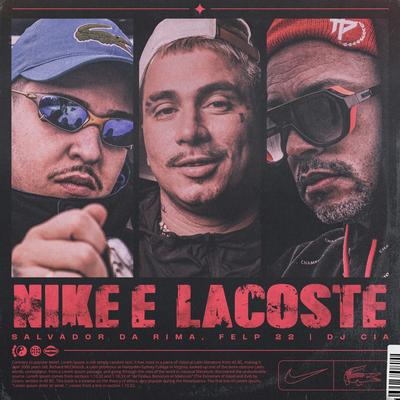 Nike & Lacoste By Salvador Da Rima, Felp 22, Dj Cia's cover