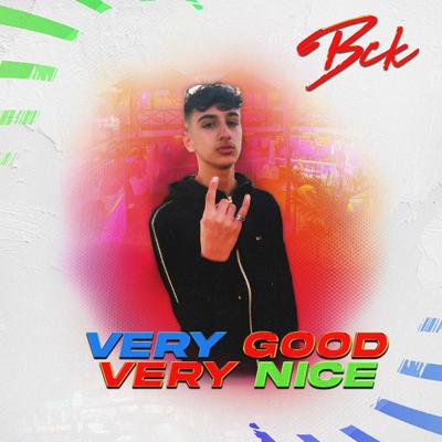 Very Good Very Nice By Bck's cover