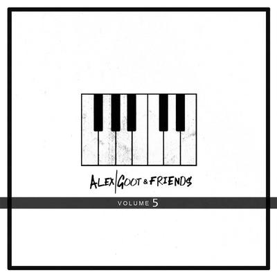 Alex Goot & Friends, Vol. 5's cover