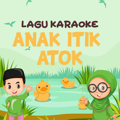 Lagu Karaoke Anak Itik Atok's cover