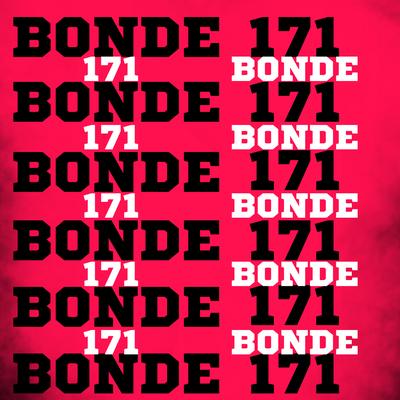 BONDE DO 171 By DJ GUDOG, DJ TOM BEAT V8's cover