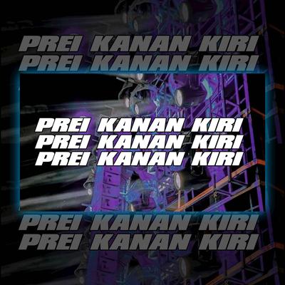 DJ PREI KANAN KIRI's cover