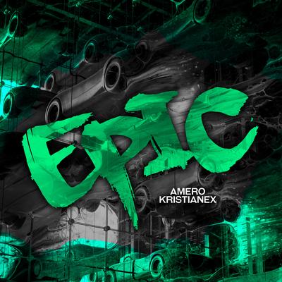 Epic By Amero, Kristianex's cover