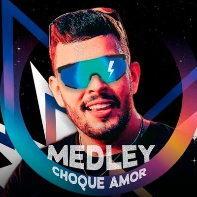 Medley Choque Amor By Canal Do Hit's cover