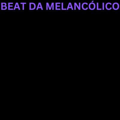 BEAT DA MELANCÓLICO By NCTS, MultiPlabell's cover