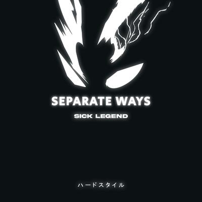 SEPARATE WAYS HARDSTYLE By SICK LEGEND's cover