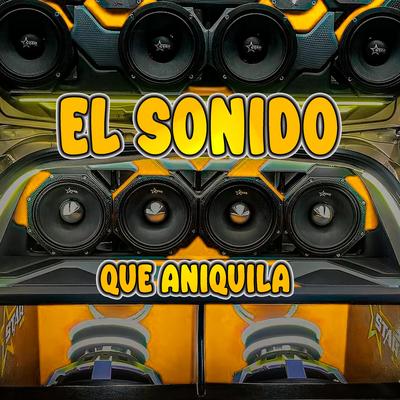 El Sonido Que Aniquila Car Audio's cover