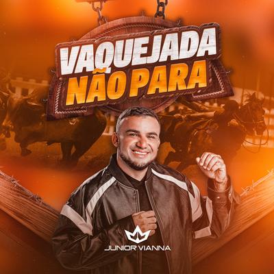 Vaquejada Não Para By Junior Vianna's cover