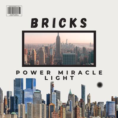 BRICKS By Power Miracle Light's cover